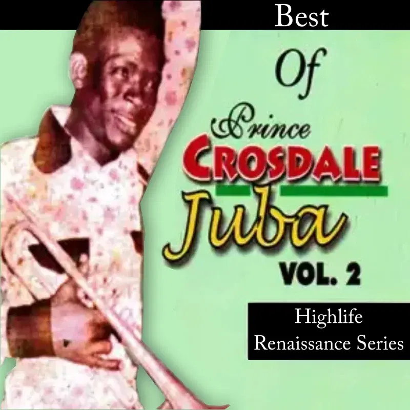 The Best of Prince Crosdale Juba Vol.2