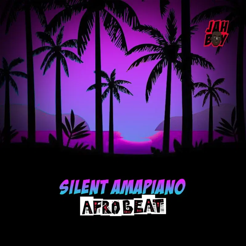 Silent Amapiano Afrobeat
