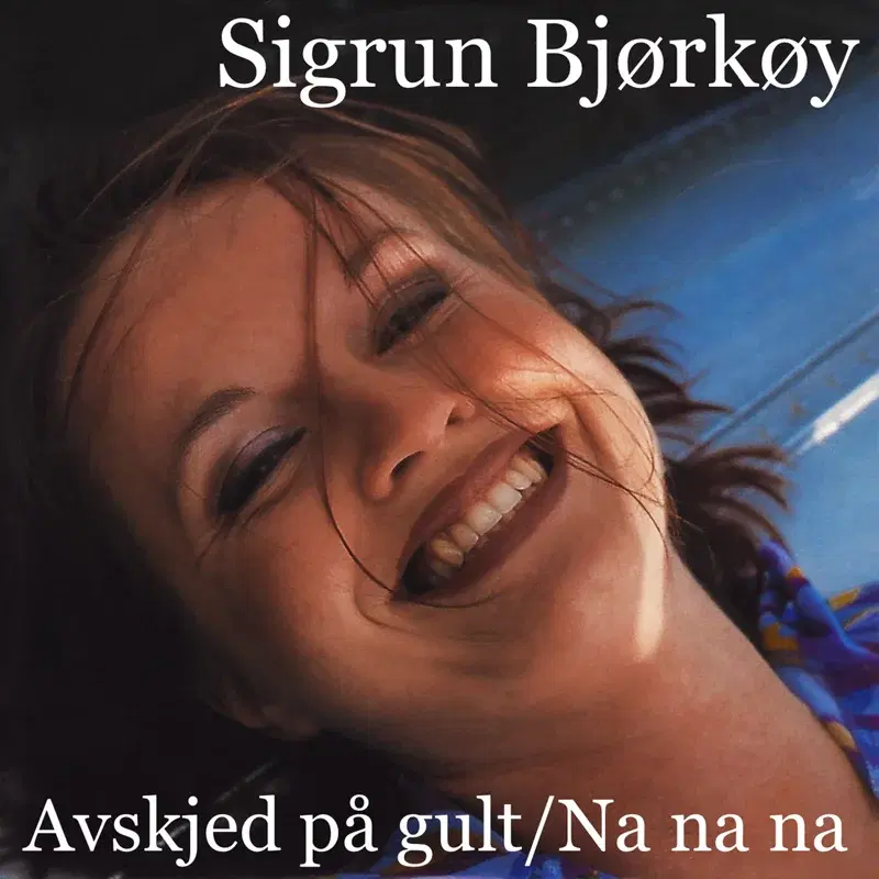 Avskjed På Gult / Na Na Na