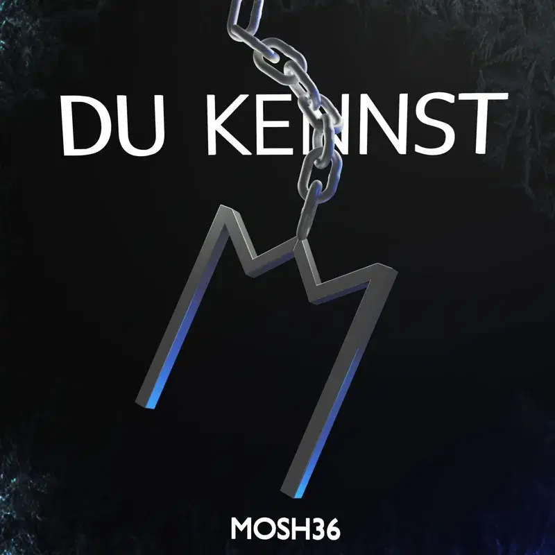 DU KENNST M
