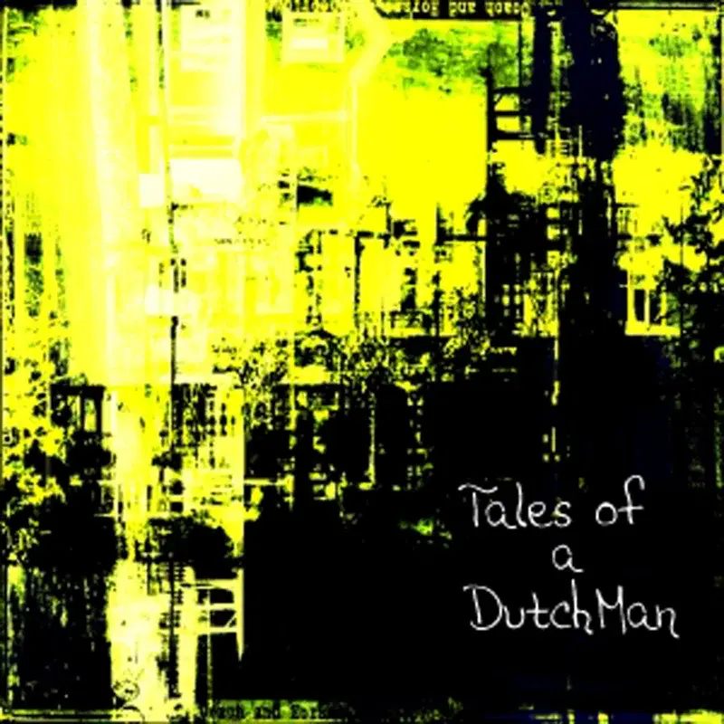 Tales Of A Dutchman