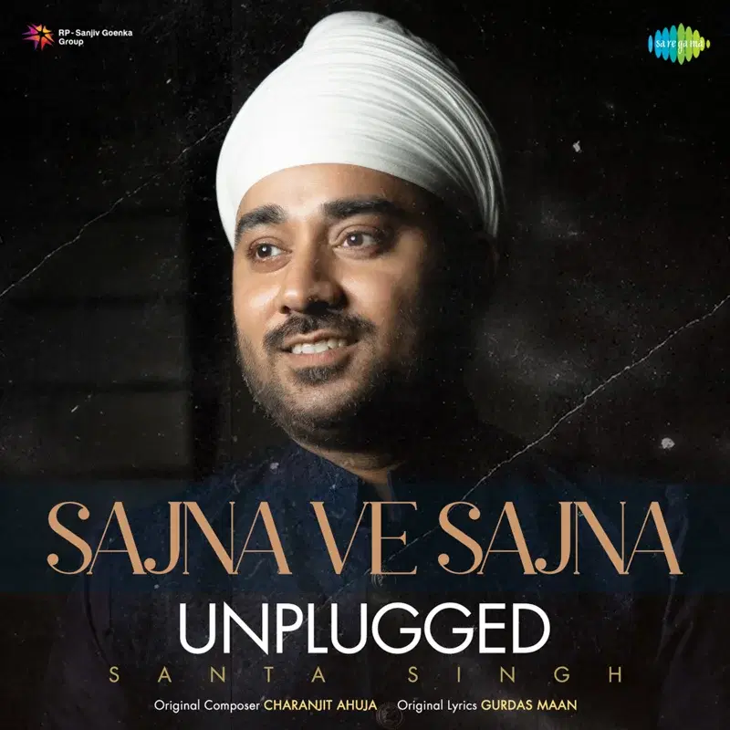 Sajna Ve Sajna (Unplugged) - Single