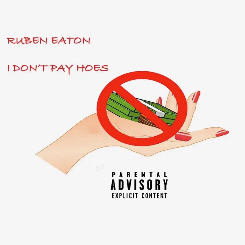 I Don't Pay Hoes