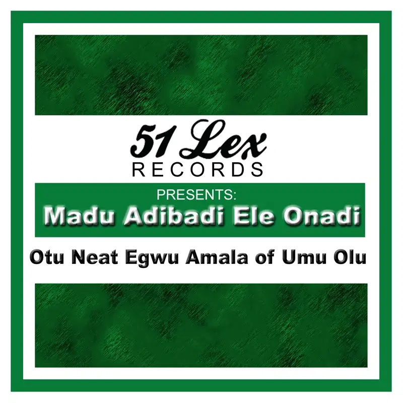 51 Lex Presents Madu Adibadi Ele Onadi