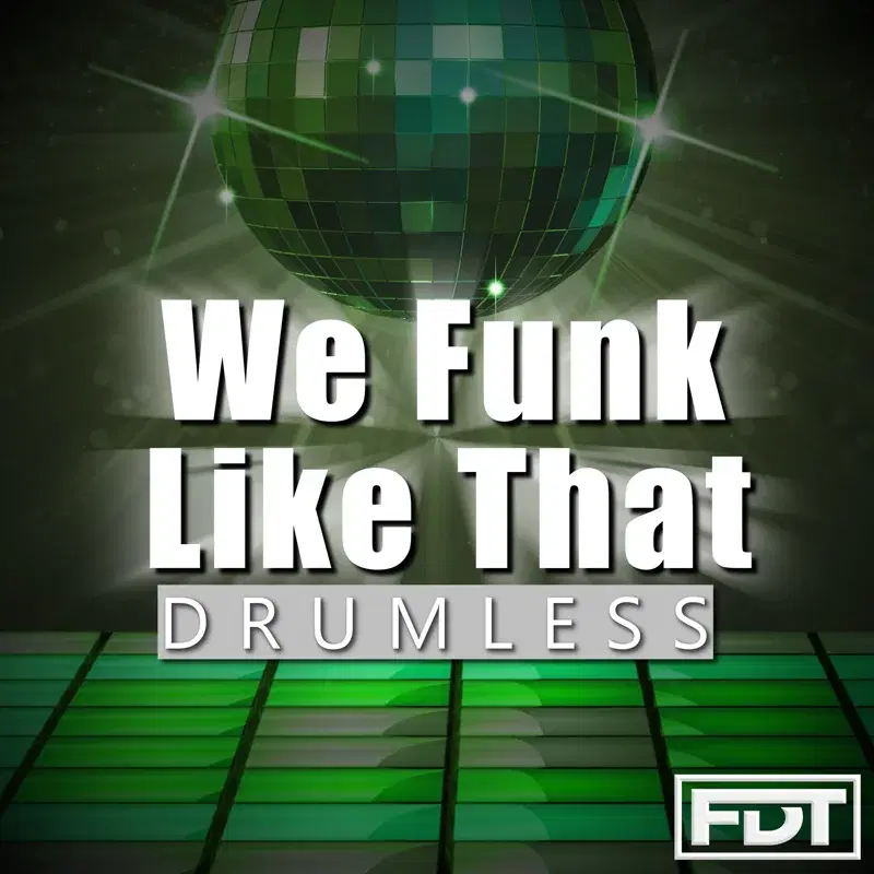 We Funk Like That Drumless