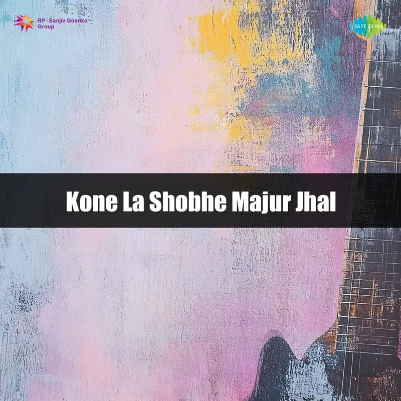 Kone La Shobhe Majur Jhal