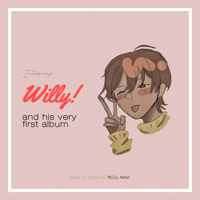 Willy! And His Very First Album