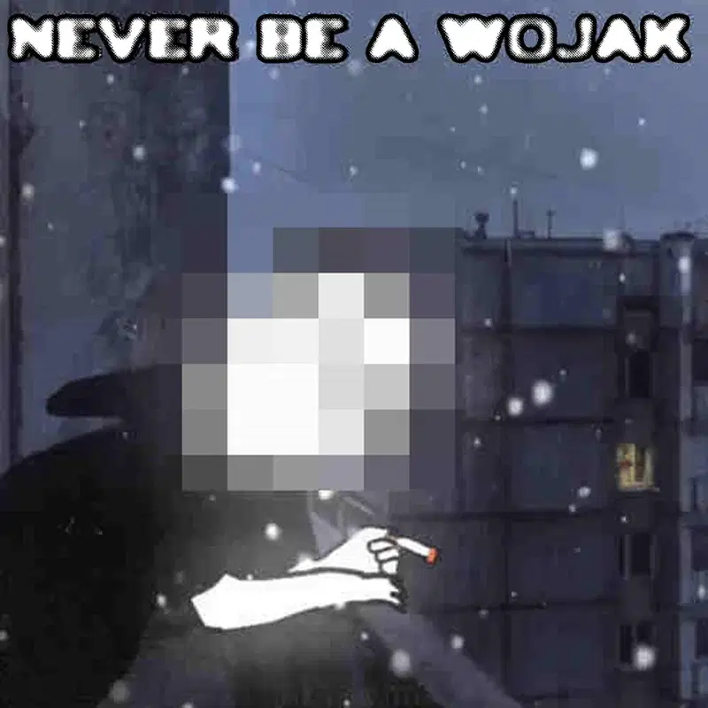never be a wojak