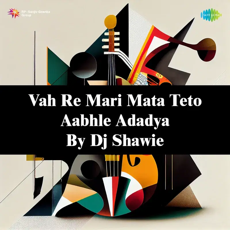 Vah Re Mari Mata Teto Aabhle Adadya by DJ Shawie
