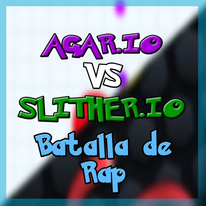 Agar.io Vs Slither.io Batalla de Rap