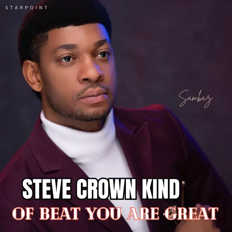 Steve Crown Kind Of Beat You Are Great