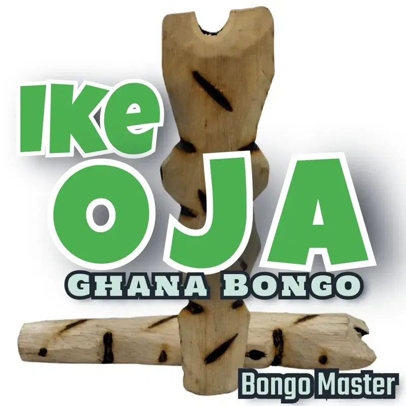 Ike Oja Ghana Bongo