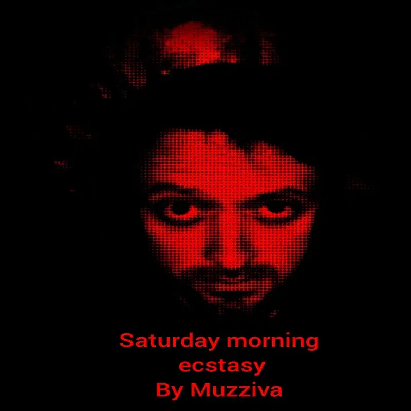 Saturday morning (ecstasy)