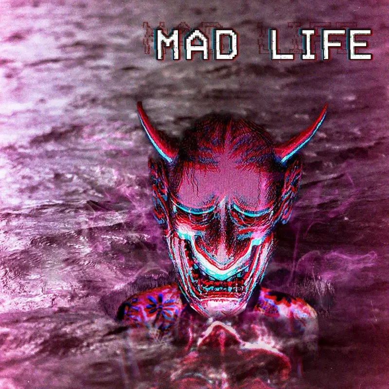 MAD LIFE