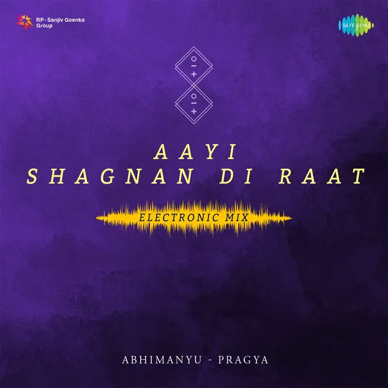 Aayi Shagnan Di Raat (Electronic Mix) - Single