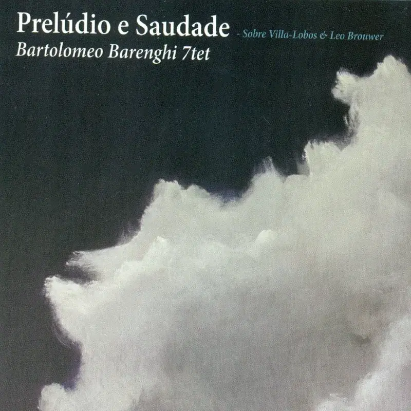 Prelúdio e Saudade (Sobre Villa-Lobos & Leo Brouwer)