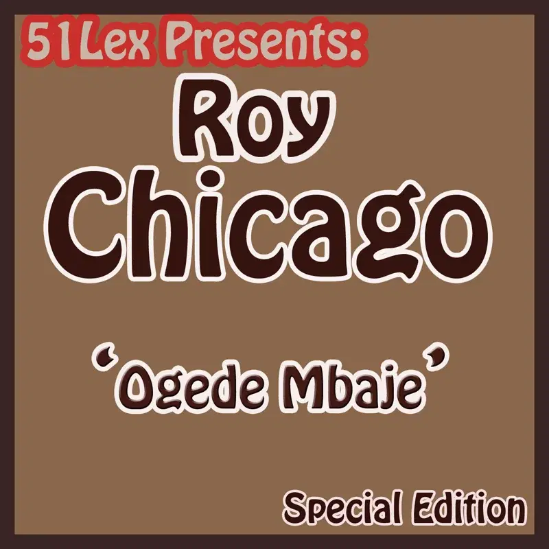 51 Lex Presents Ogede Mbaje