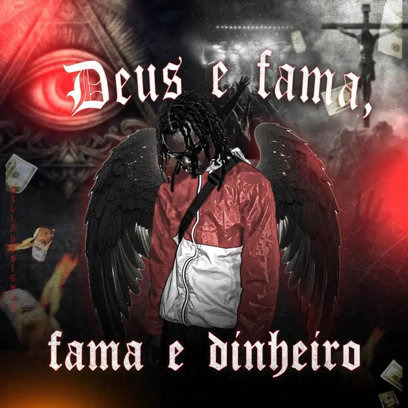 DEUS e FAMA, FAMA e DINHEIRO