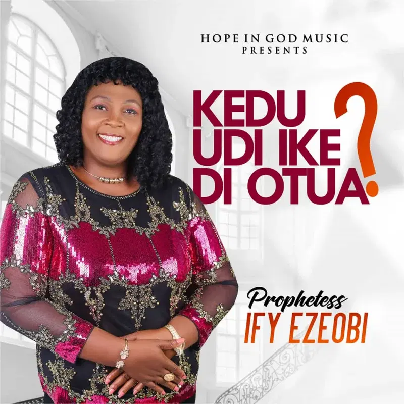 Kedu Udi Ike Di Otua?