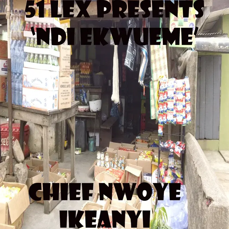 51 Lex Presents Ndi Ekwueme