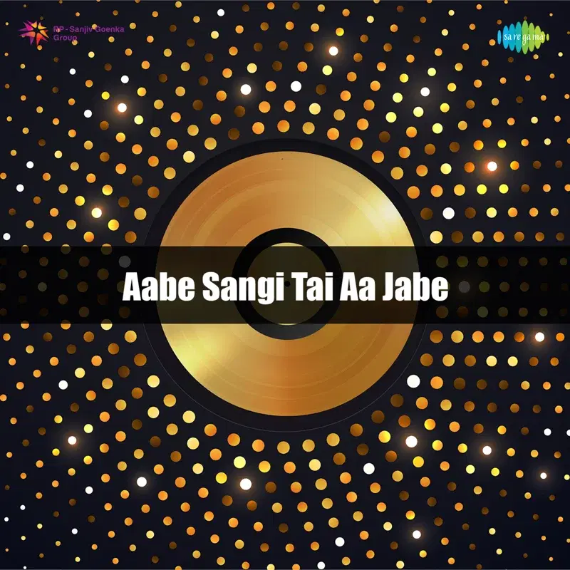 Aabe Sangi Tai Aa Jabe