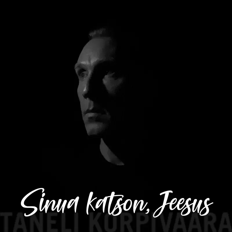 Sinua katson, Jeesus