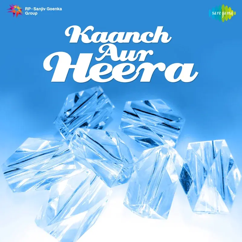 Kaanch Aur Heera (Original Motion Picture Soundtrack)