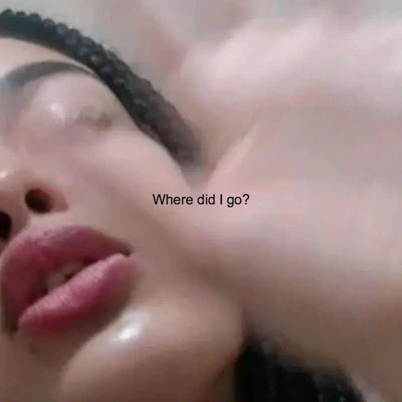 Where Did I Go?