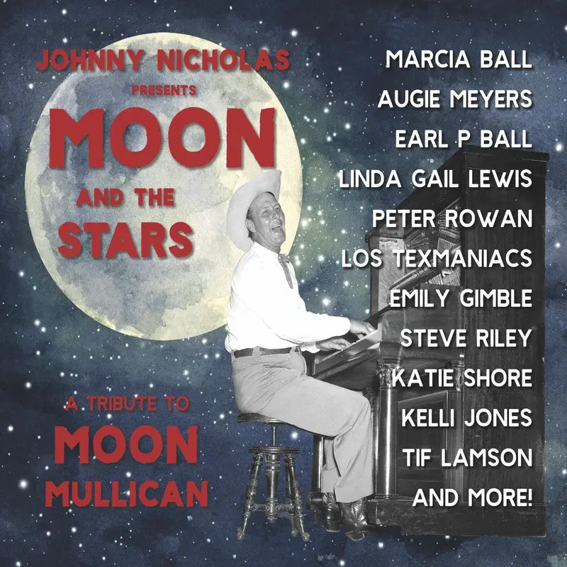 Johnny Nicholas Presents: Moon and the Stars – A Tribute to Moon Mullican