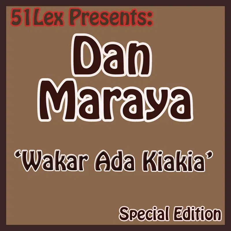51 Lex Presents Wakar Ada Kiakia