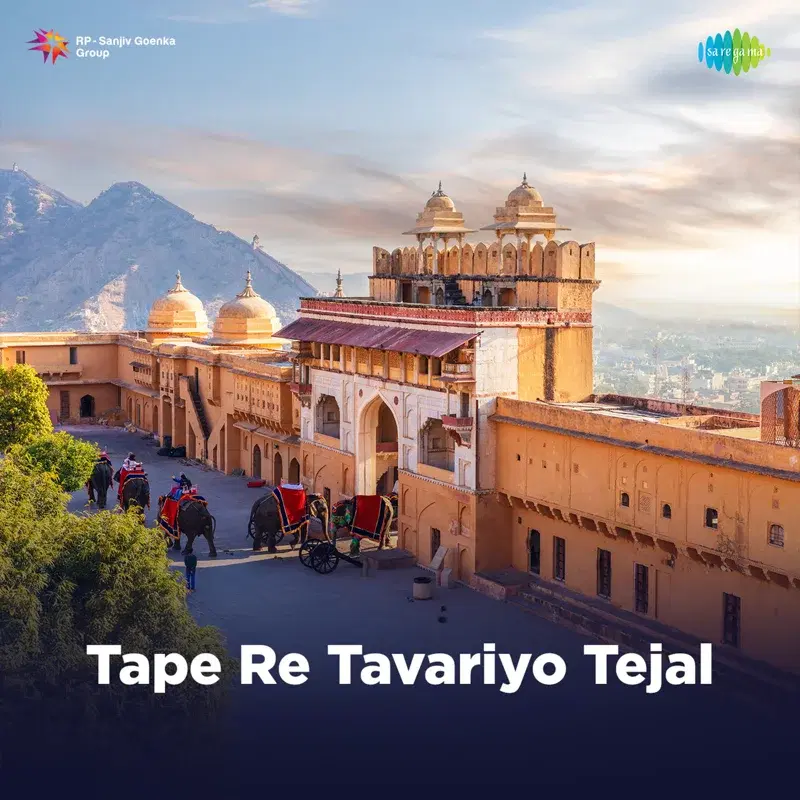 Tape Re Tavariyo Tejal