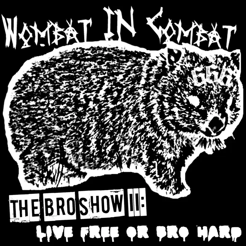 The Bro Show II: Live Free or Bro Hard