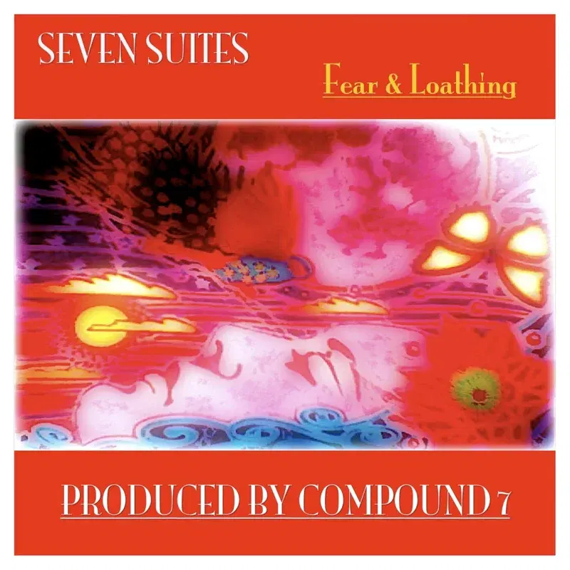 Seven Suites-Fear & Loathing