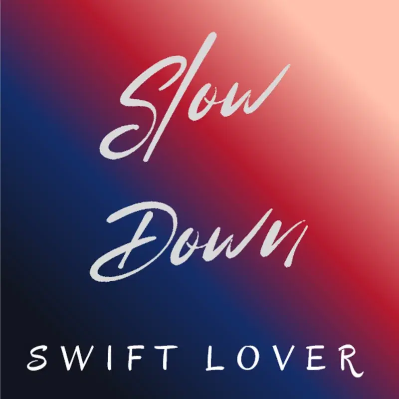 Slow Down