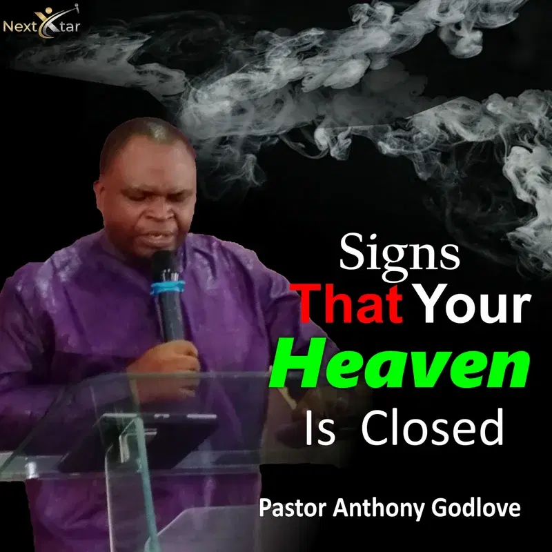 Signs That Your Heaven is Closed