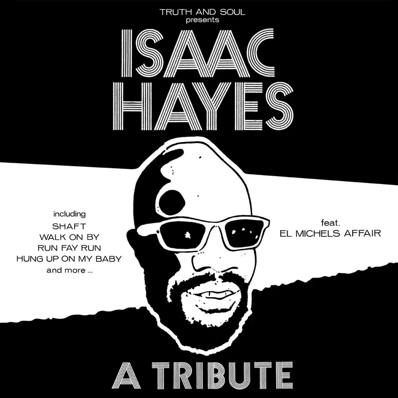 Truth & Soul presents A Tribute to Isaac Hayes