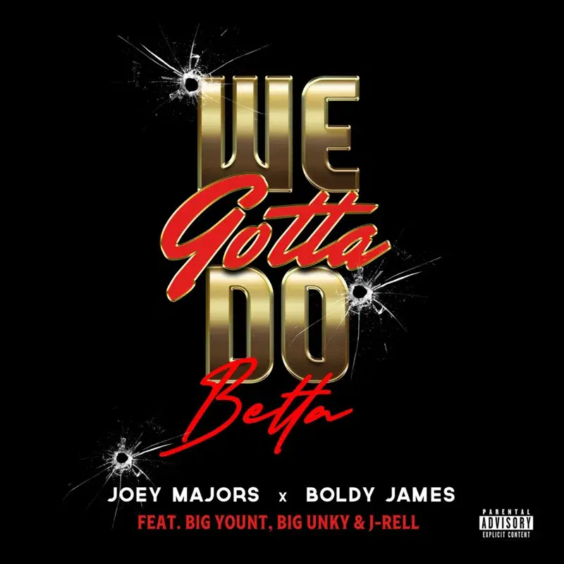 We Gotta Do Betta (feat. Big Yount, J-Rell & Big Unky)