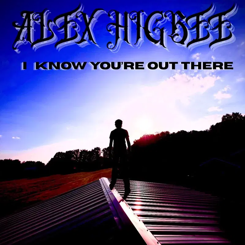 I Know You're Out There