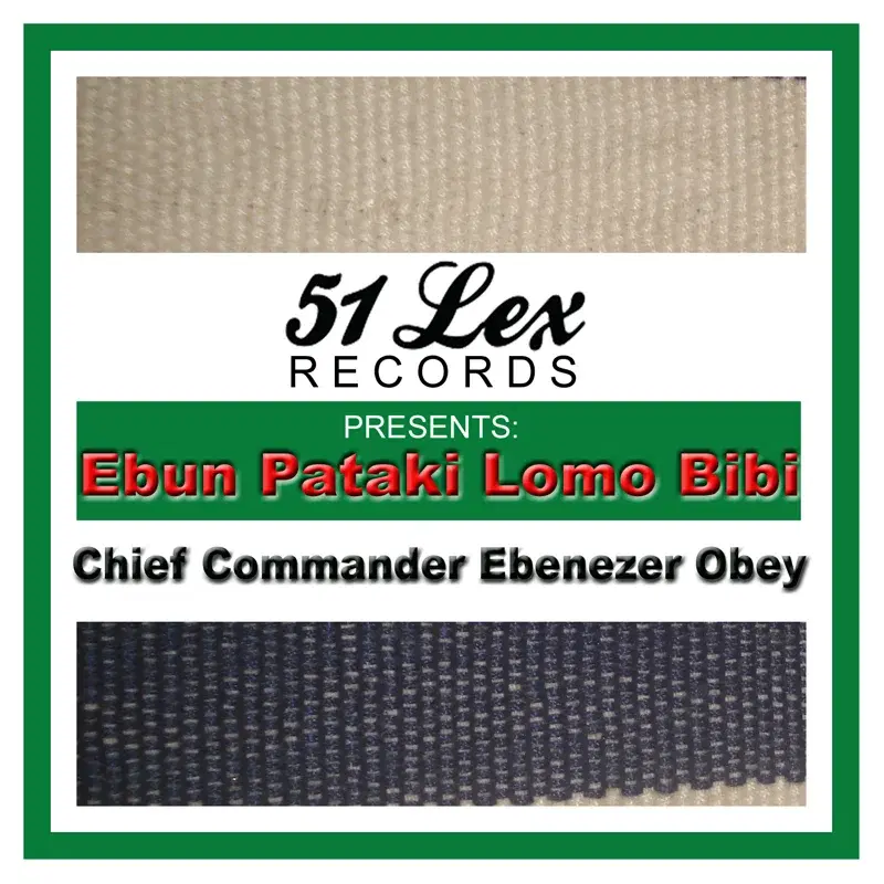 51 Lex Presents Ebun Pataki Lomo Bibi