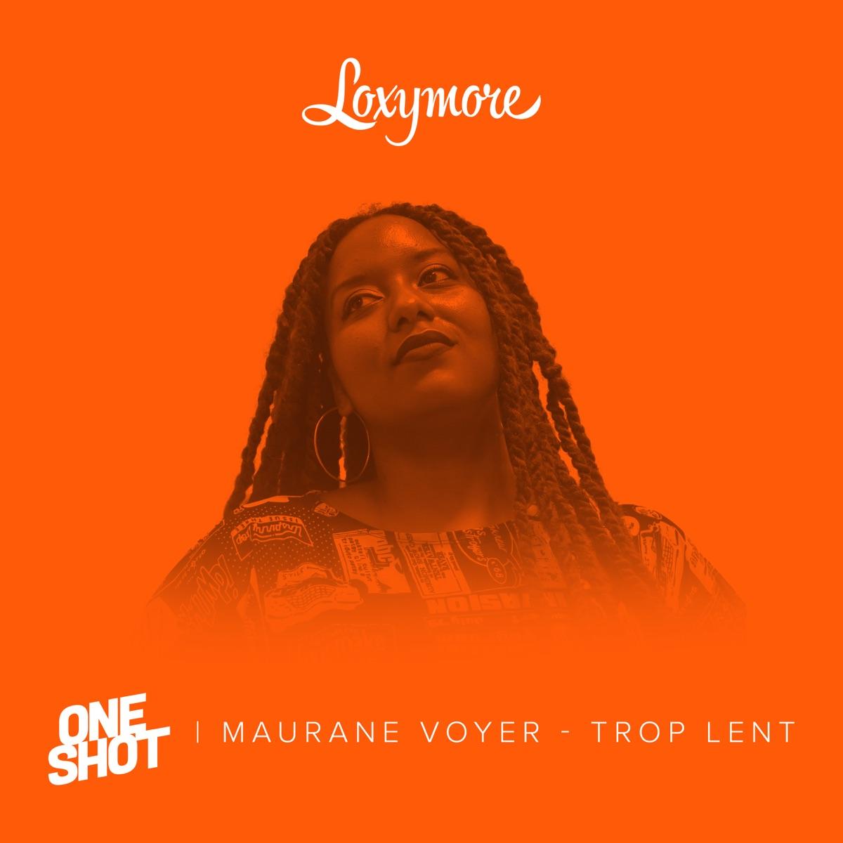 Trop Lent - Loxymore One Shot