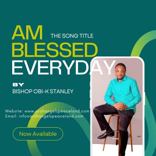 Am Blessed Everyday