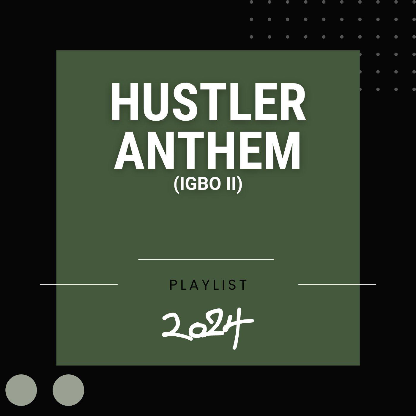 Igbo Hustler Anthem II