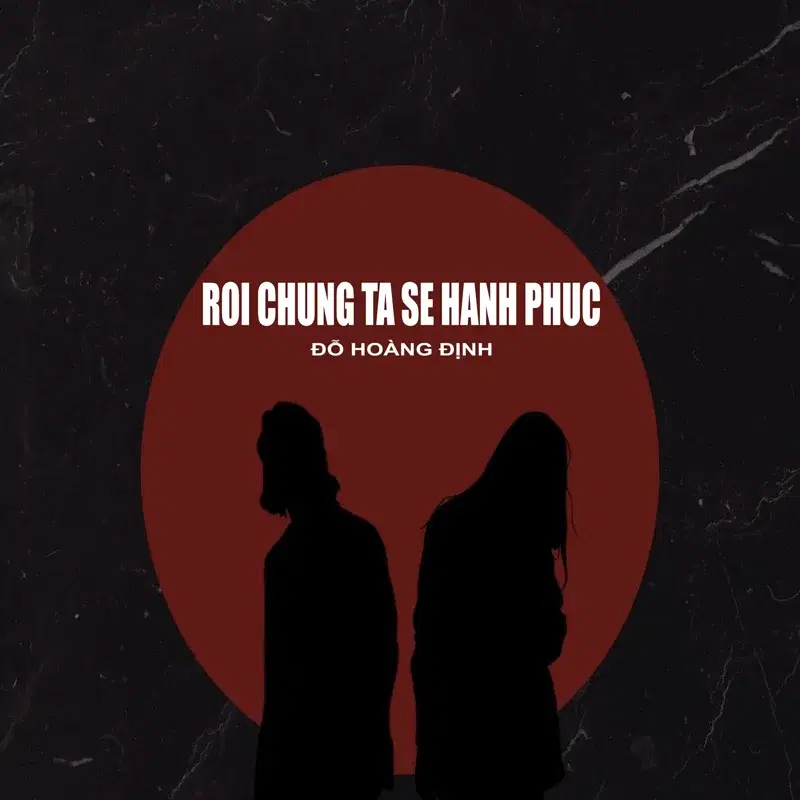 Rồi Chúng Ta Sẽ Hạnh Phúc