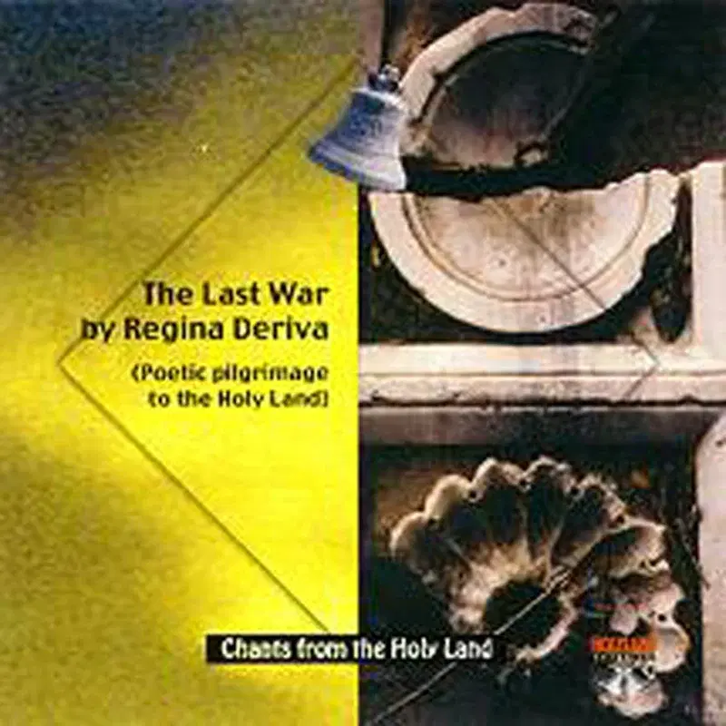 CD 4-The Last War by Regina Derieva-Poetic Pilgrimage to the Holy Land