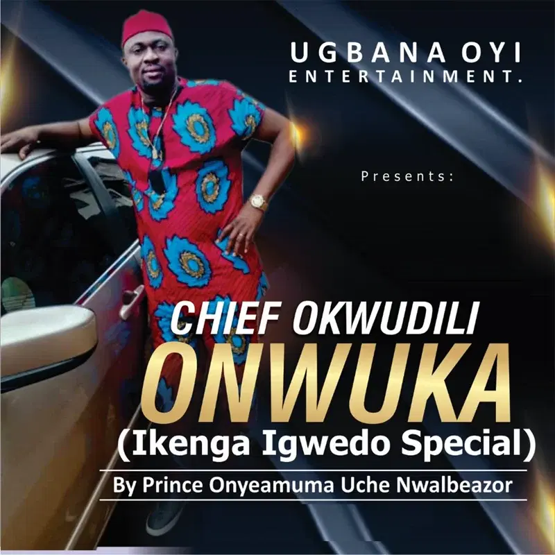 Chief Okwudili Onwuka (Ikenga Igwedu Special)