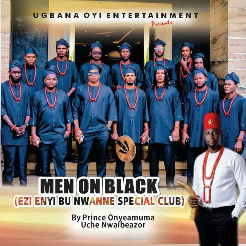 Men on Black (Ezi Enyi Bu Nwanne Special Club)
