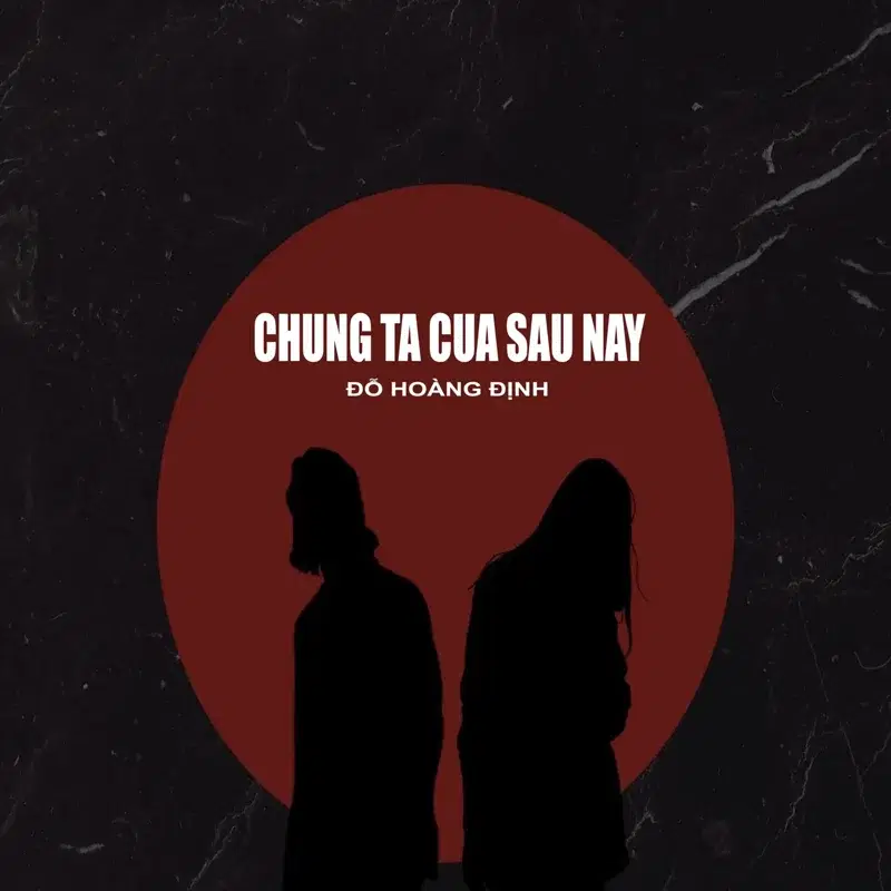 Chúng Ta Của Sau Này