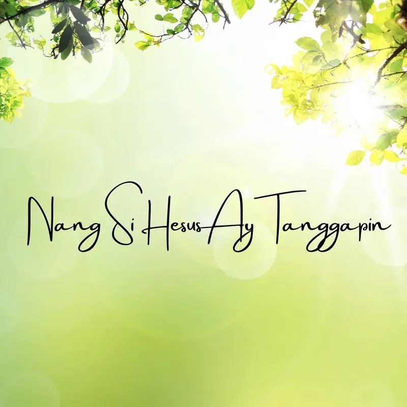 Nang Si Hesus Ay Tanggapin